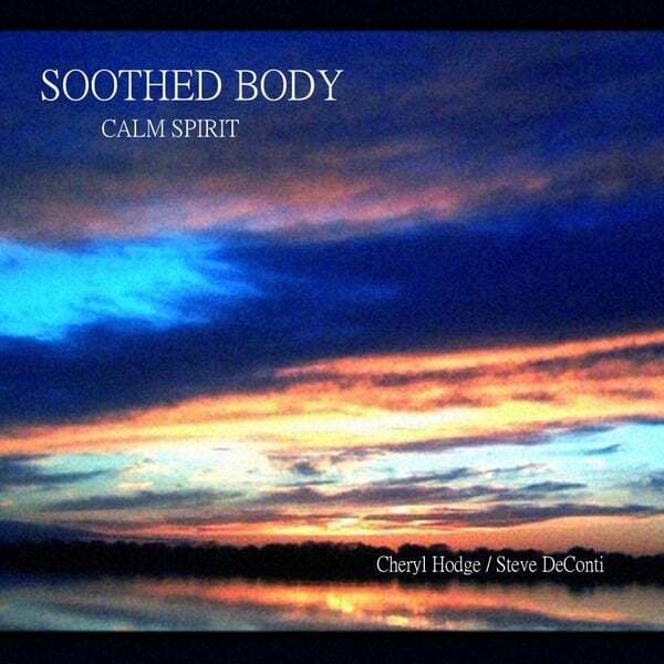 Cover art for Soothed Body; Calm Spirit